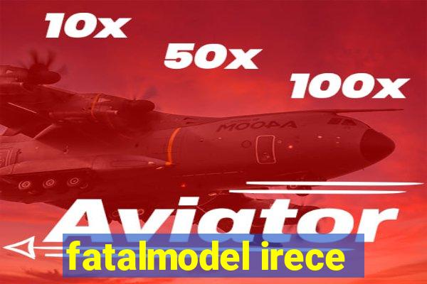 fatalmodel irece